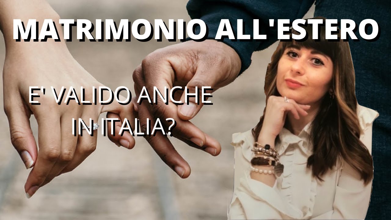 Matrimonio ALL'ESTERO. E' valido IN ITALIA?