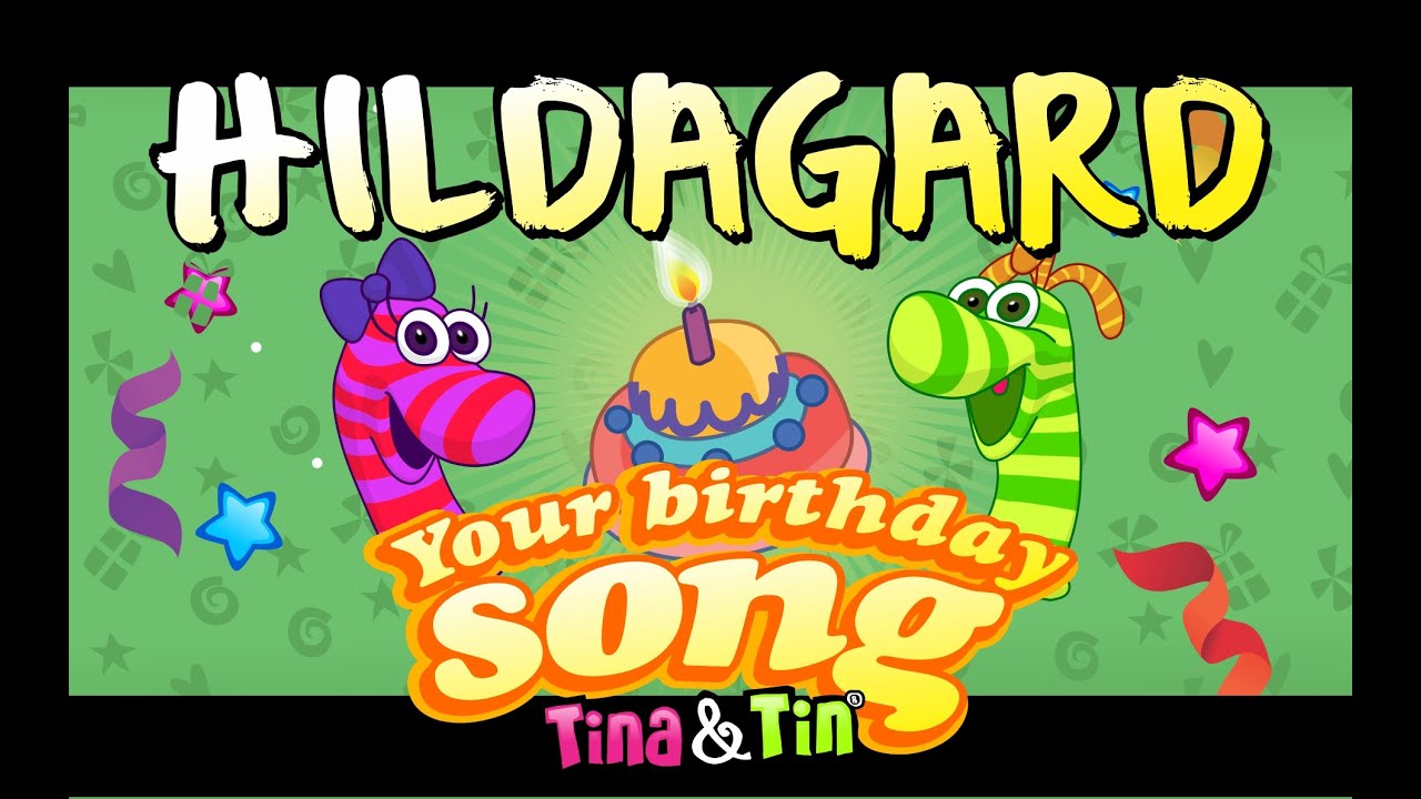 Tina&Tin Happy Birthday HILDAGARD (Personalized Songs For Kids) #PersonalizedSongs