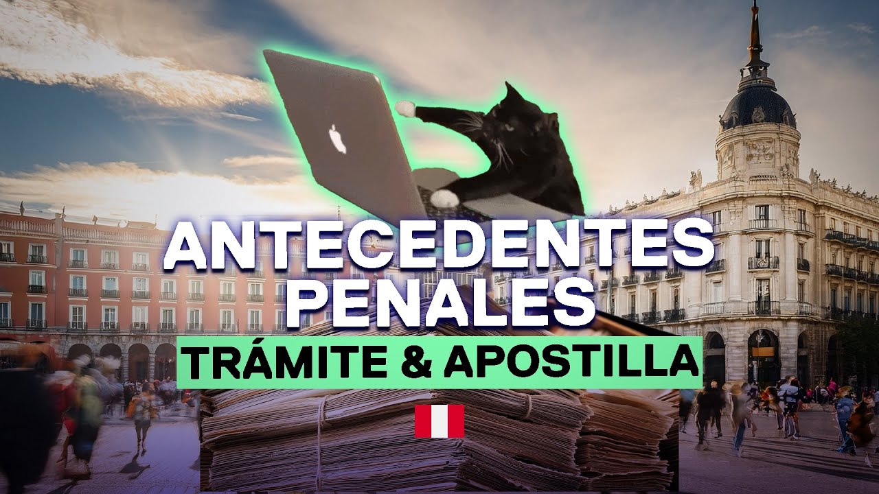 🚨 Tutorial Completo: Antecedentes Penales y Apostilla Paso a Paso 📄