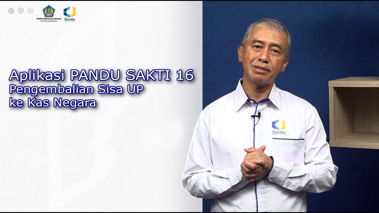 Aplikasi PANDU SAKTI - 16 Pengembalian Sisa UP ke Kas Negara