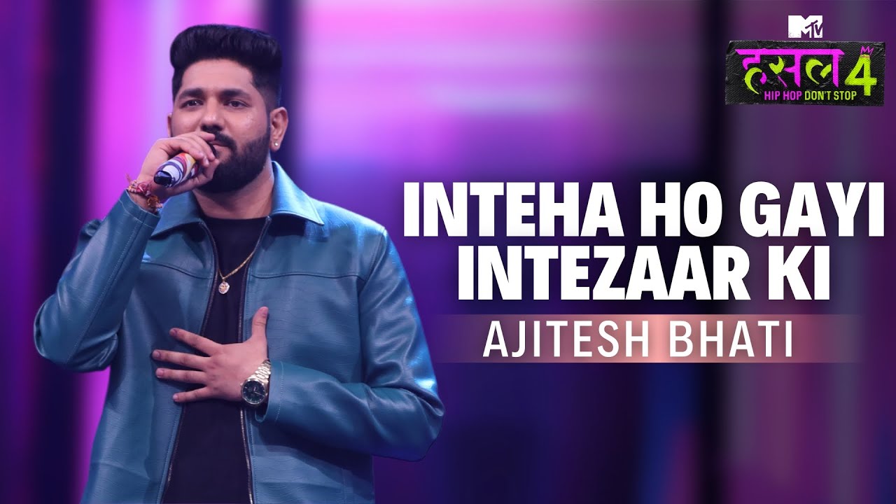 Inteha Ho Gayi Intezaar Ki - The Hustle Flip | Ajitesh Bhati | MTV Hustle 4