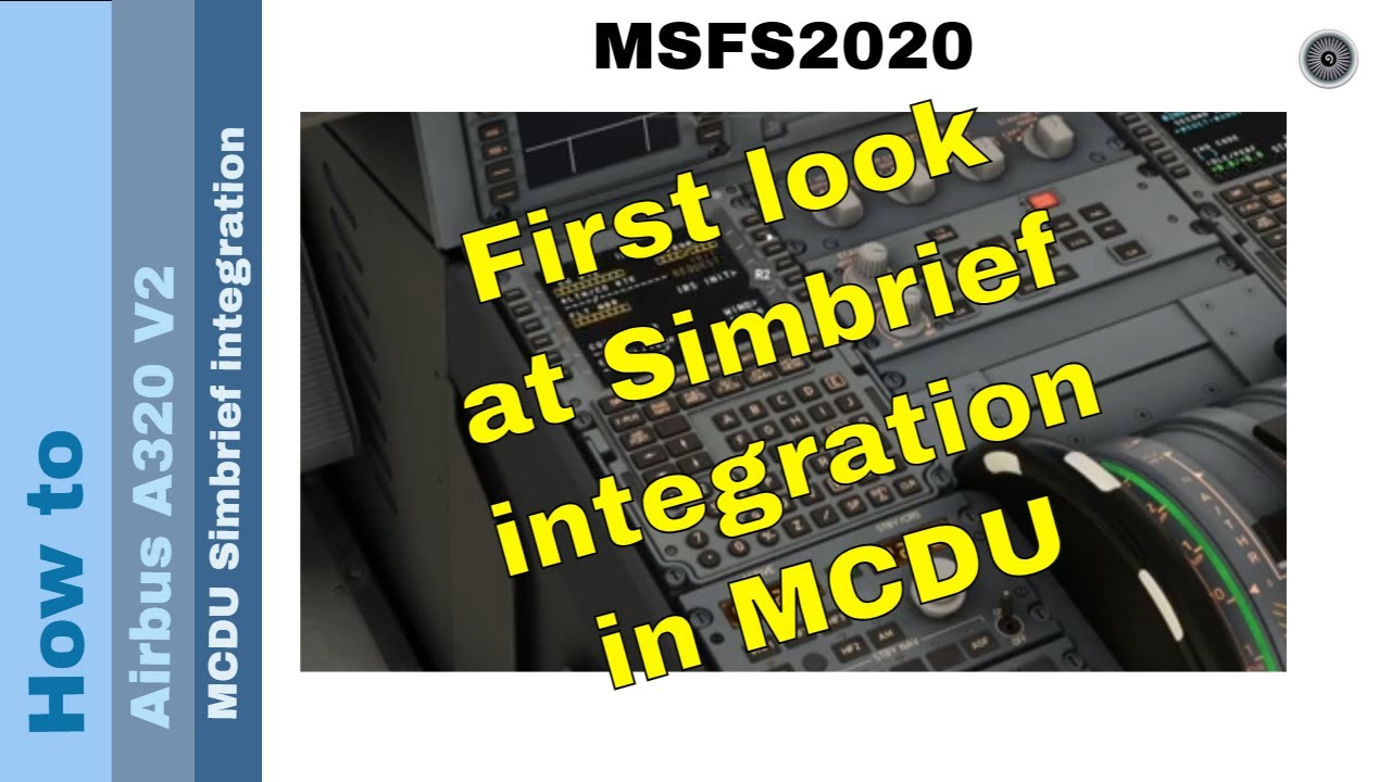 Flight Simulator 2020 - How to - Airbus A320 V2 - MCDU Simbrief