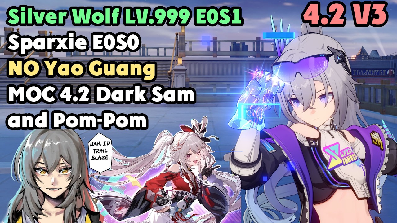 V3 IS HERE! No Yao Guang! E0S1 Silver Wolf Lv.999 x Sparxie E0S0 x Elation MC | NEW MOC 12 - HSR 4.2