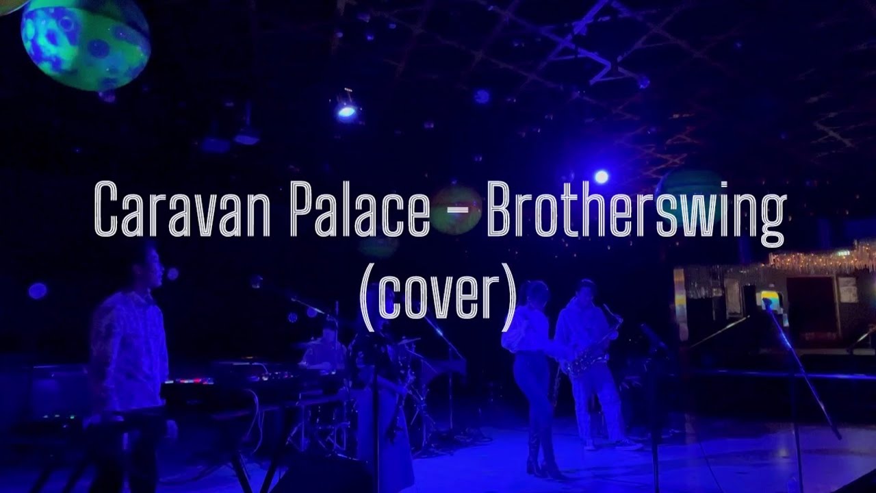 Caravan Palace - Brotherswing (cover)