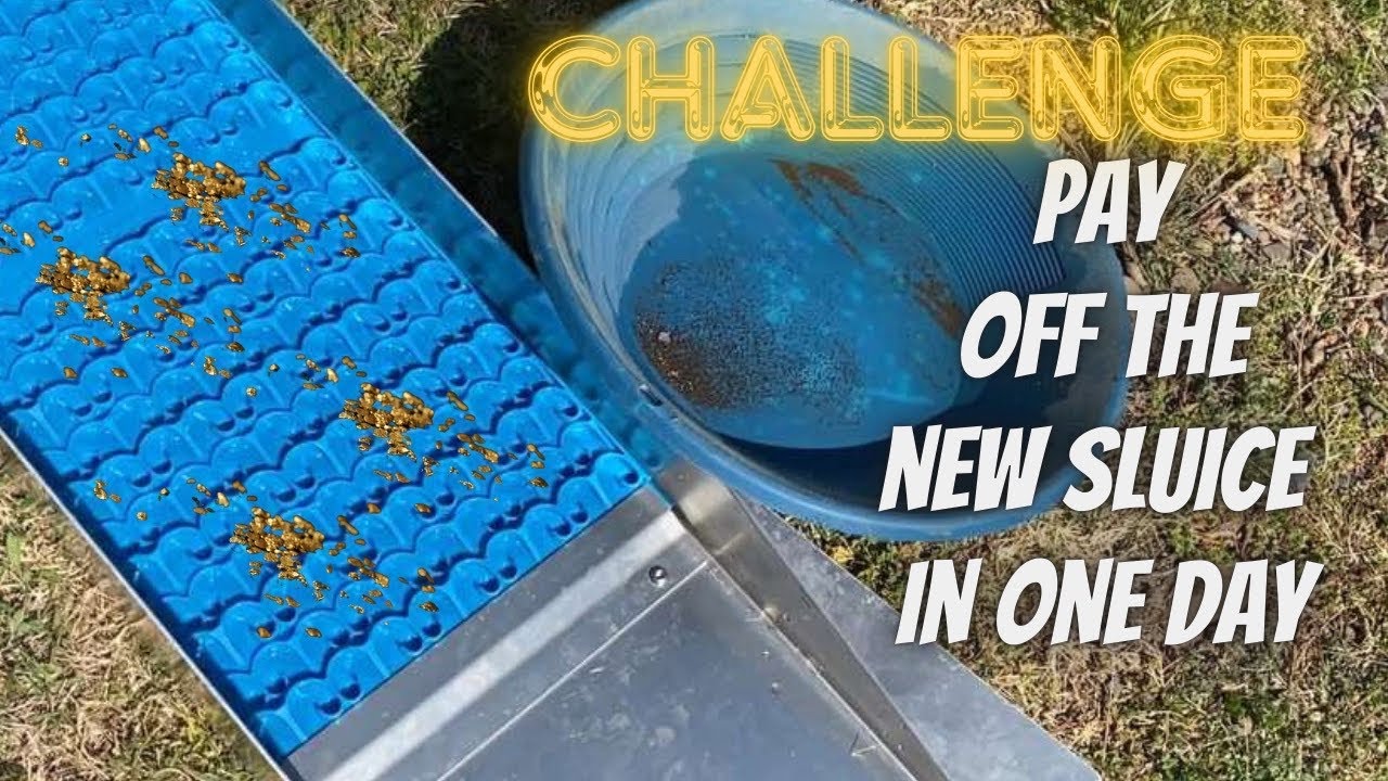 Pay off a new sluice challenge