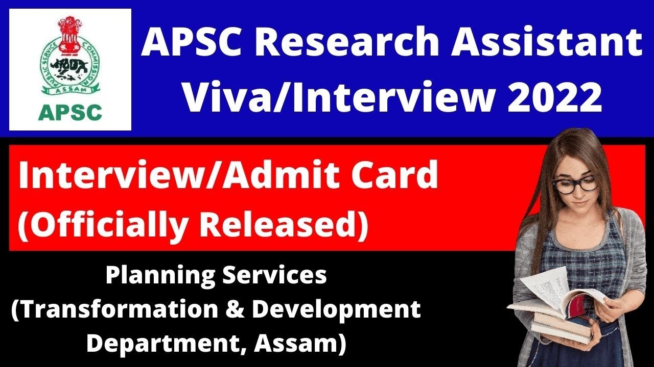 APSC Research Assistant: Interview/Admit Card for Viva/Interview 2022