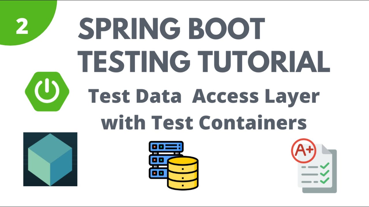 Spring Boot Testing Tutorial - Part 2 | Testing Data Access Layer using TestContainers