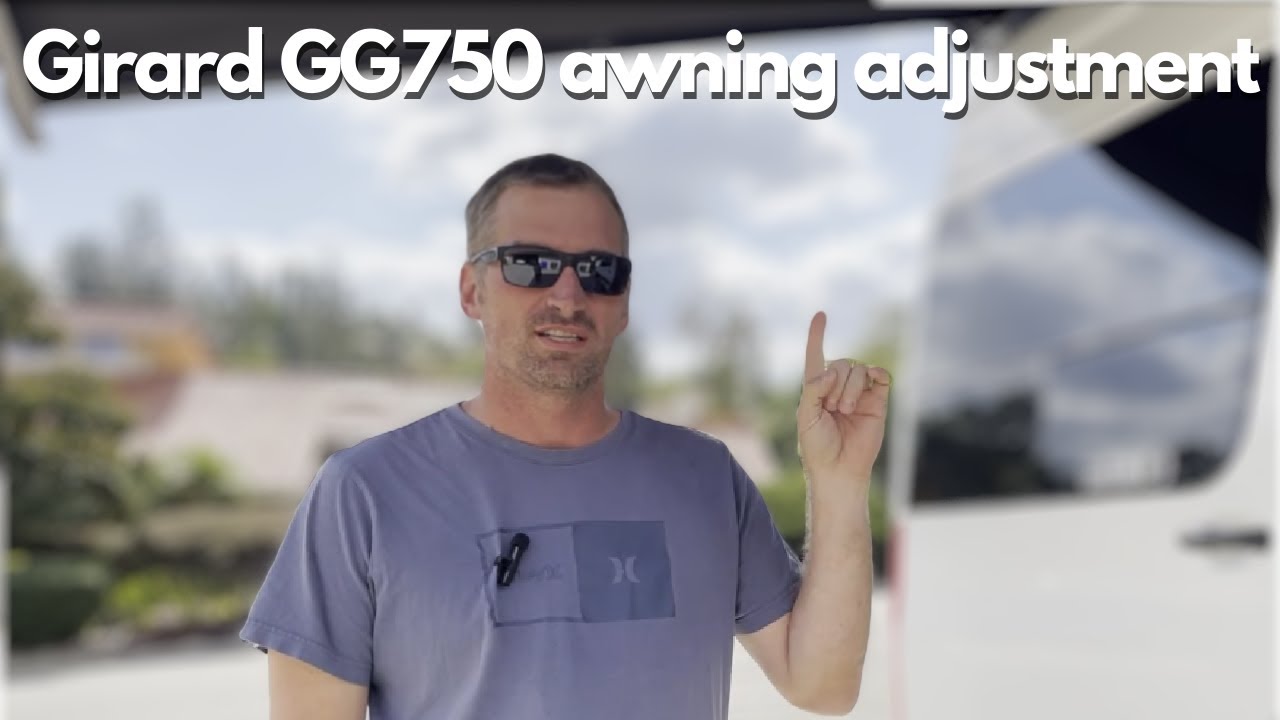 Girard GG750 awning adjustment