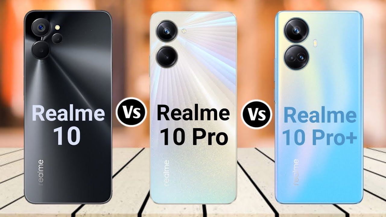 Realme 10 Vs Realme 10 Pro Vs Realme 10 Pro Plus