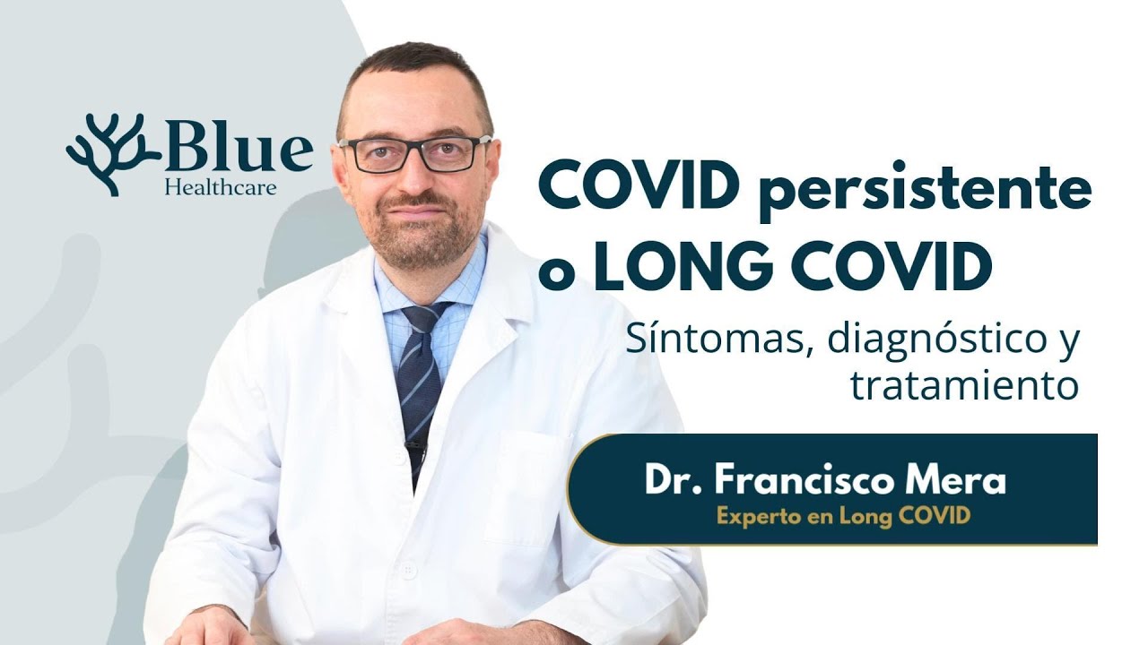 COVID persistente: s&iacute;ntomas, diagn&oacute;stico y tratamiento con enfoque especializado