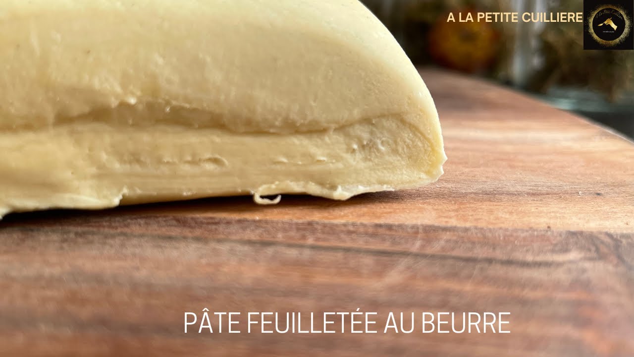 Puff pastry / Pâte feuilletée au beurre