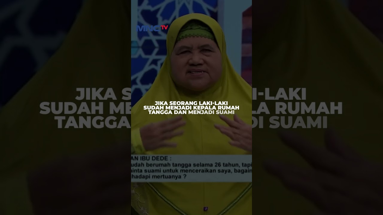 Haram hukumnya orangtua menyuruh anaknya bercerai #shorts #siramanqolbumamahdedeh #mnctv