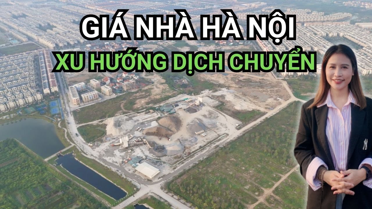 BÀI TOÁN GIÁ NHÀ HÀ NỘI VÀ XU HƯỚNG DỊCH CHUYỂN MẠNH SANG KHU ĐÔNG | Hương An Cư BĐS