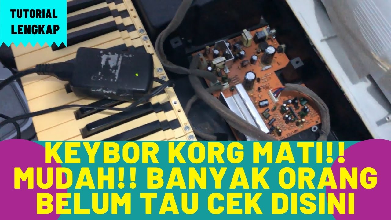 CARA SERVICE KEYBOARD KORG PA 50 MATI DAN LAMPU DISPLY ADAPTOR HANYA  BEKEDIP KEDIP SAJA