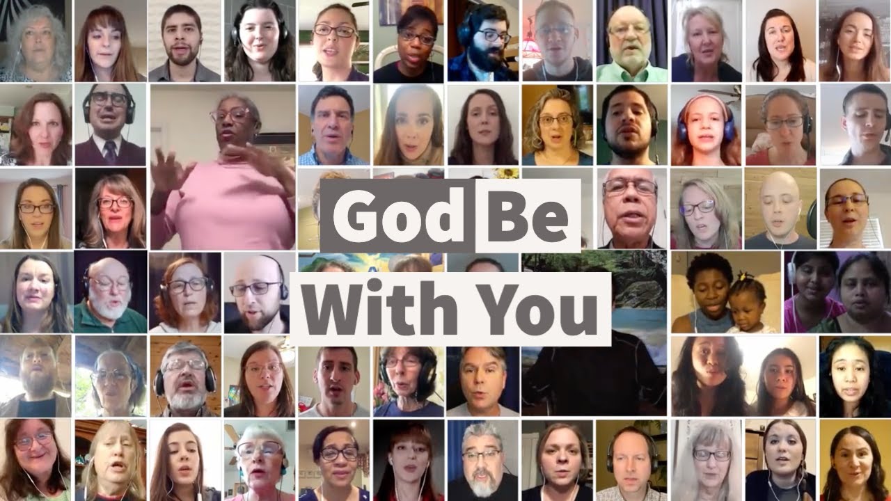 God Be With You Virtual Choir