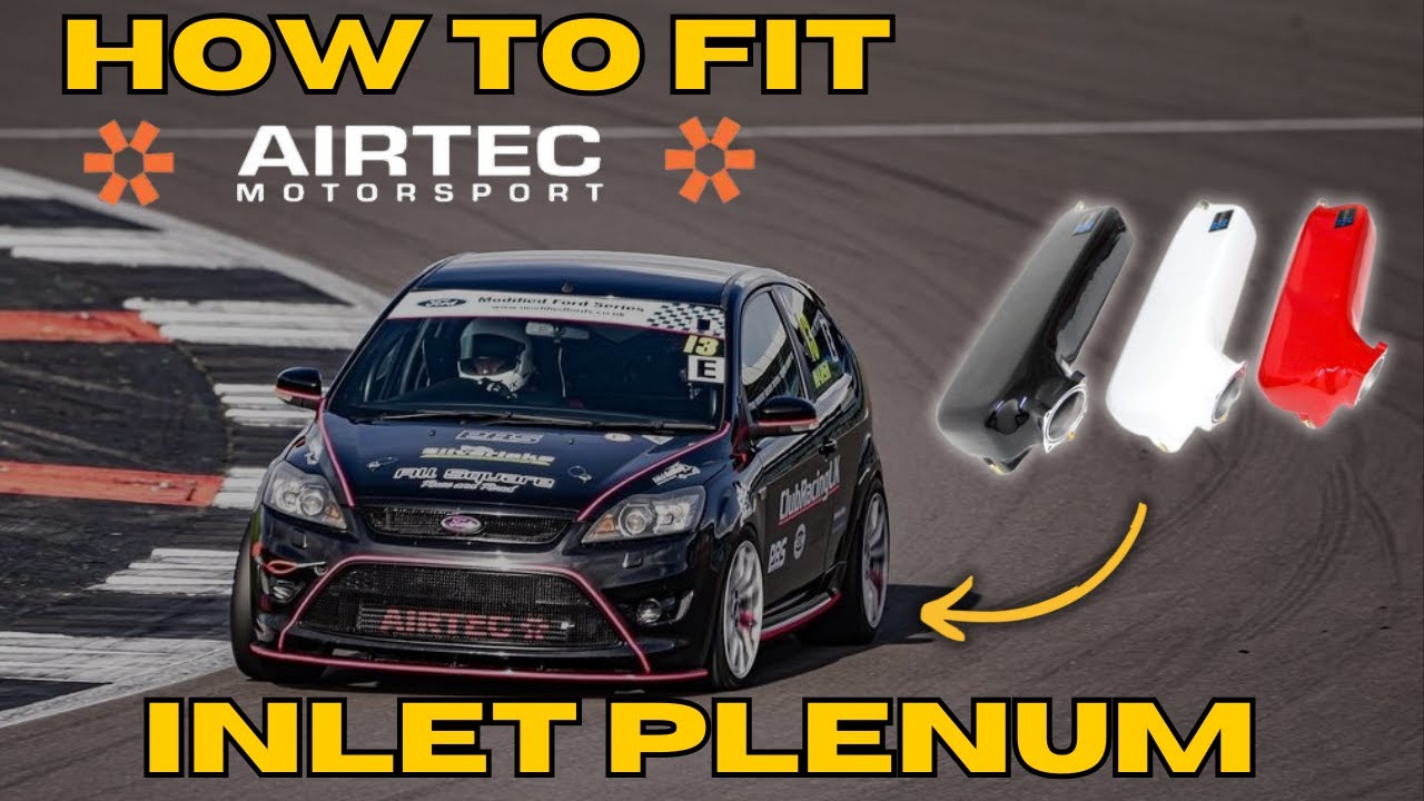 HOW TO FIT AIRTEC INLET PLENUM | FORD FOCUS MK2 ST