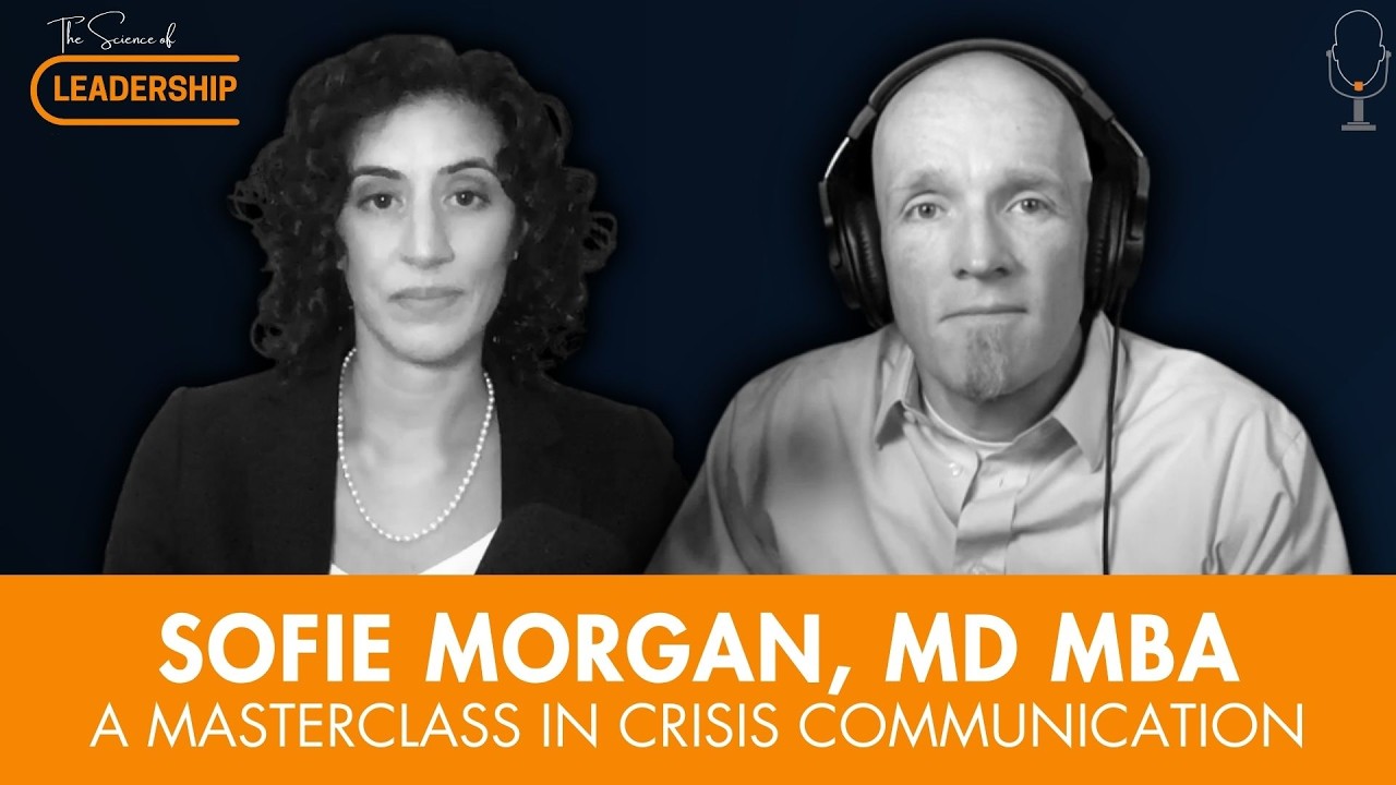 A Masterclass in Crisis Communication w/ Sofie Morgan, MD MBA | Ep. 73 | The Science of Leadership