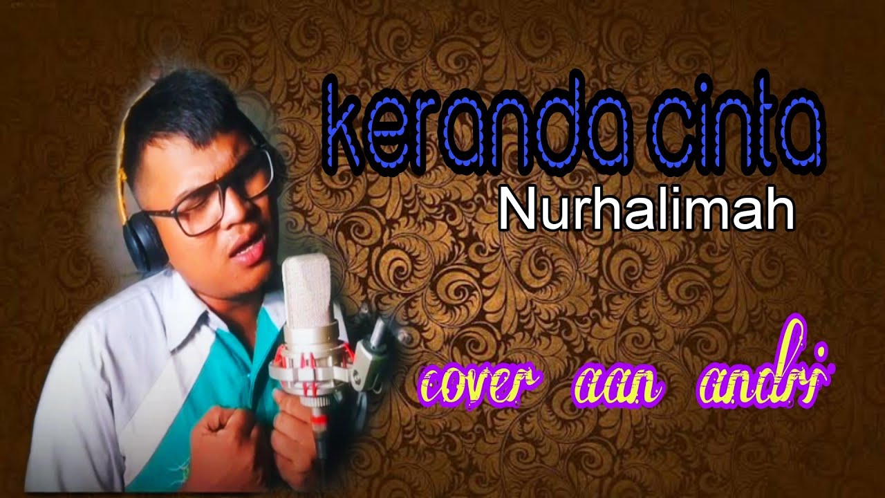 keranda cinta nurhalima ] cover aan andri/@AanAndriofficial