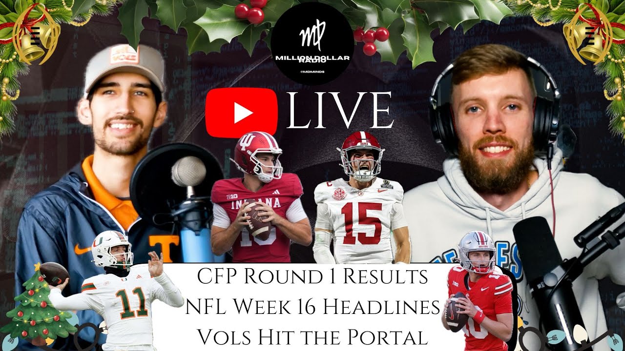 CFP Round 1 Reaction, NFL Week 16 Headlines, Vols Enter the Portal - Million Dollar Radio Live