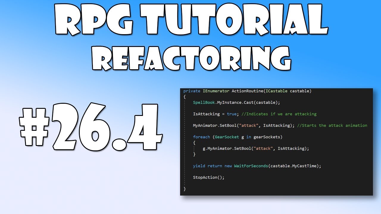 #26.4 Unity RPG Tutorial - Refactoring