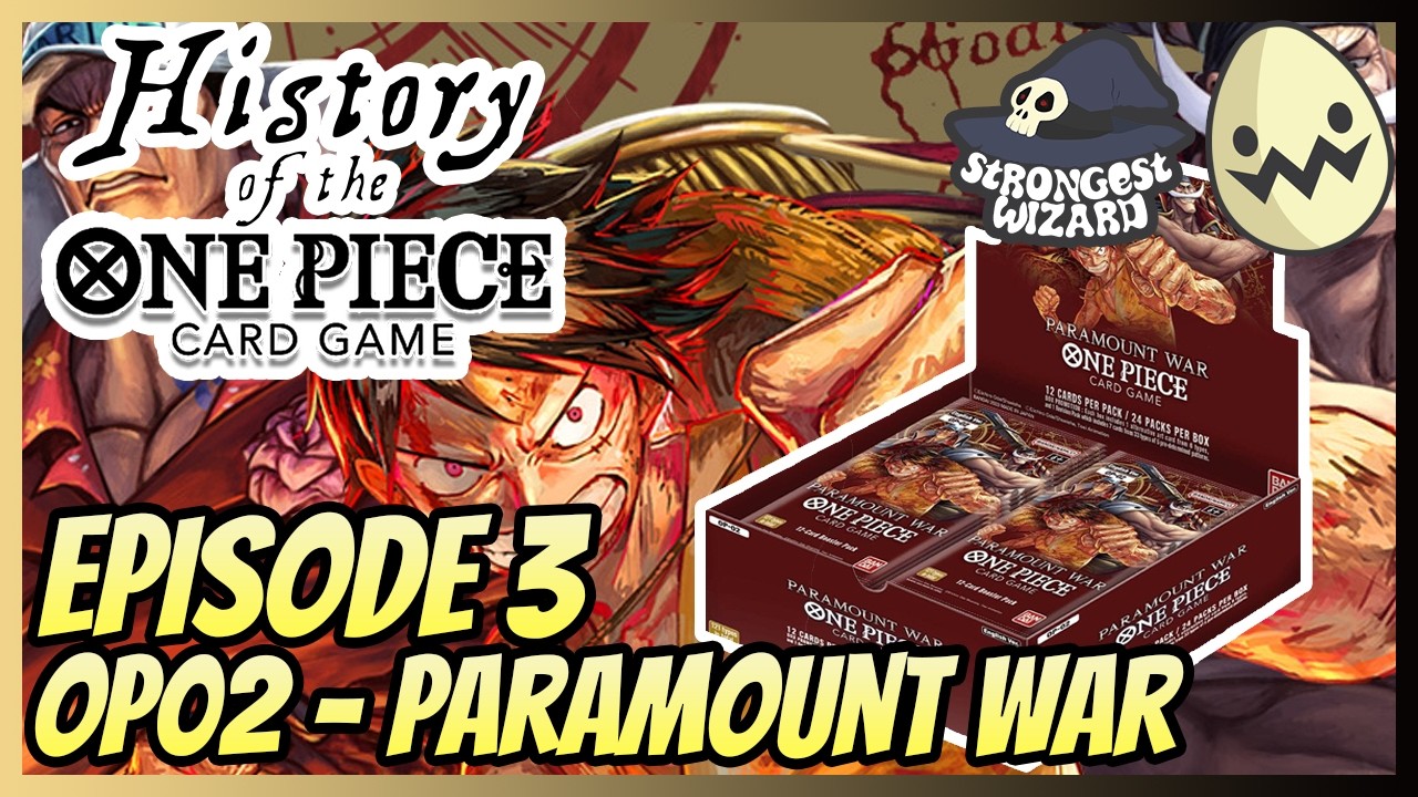 History of the One Piece Card Game! Episode 3: OP02 - Paramount War!