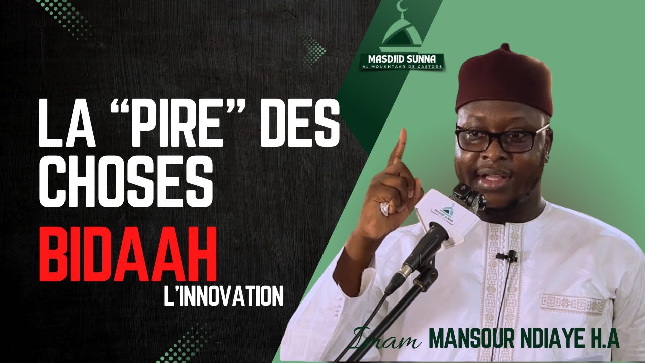 Xutbah sur les dangers du Bidah | Par Imam Mansour Sy NDIAYE H.A 