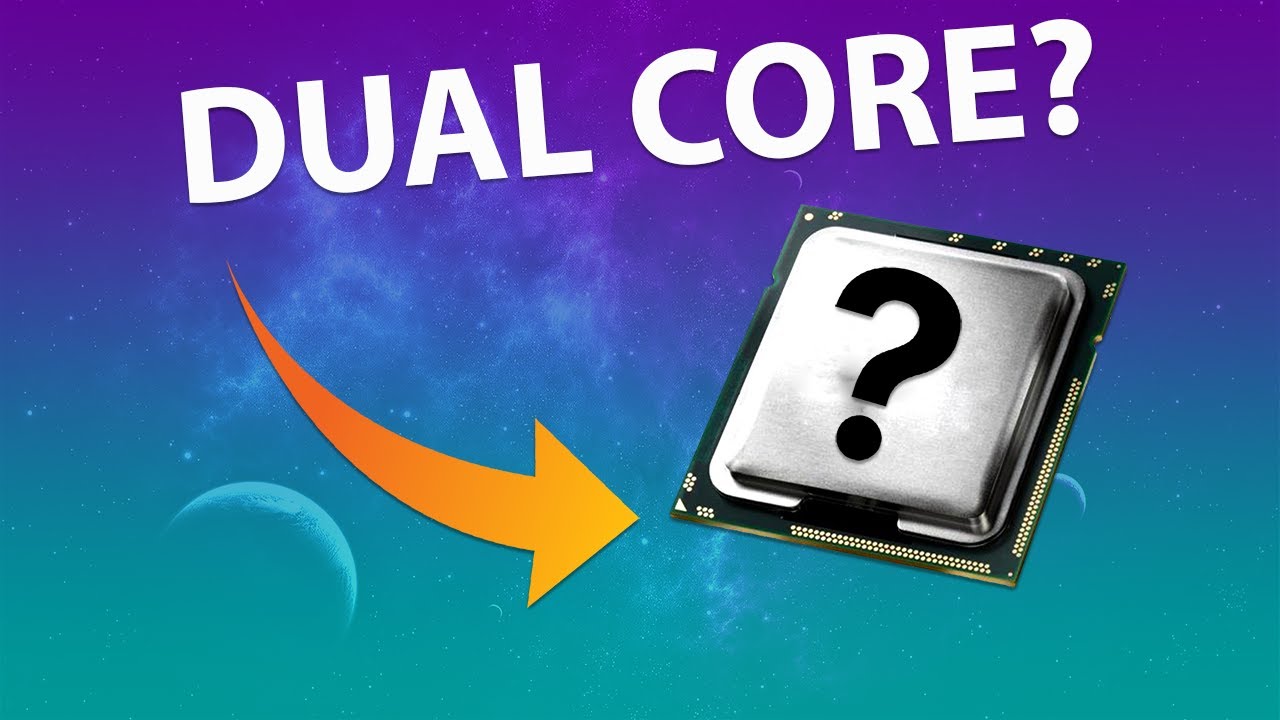 Can You Still Game On A Dual Core CPU?