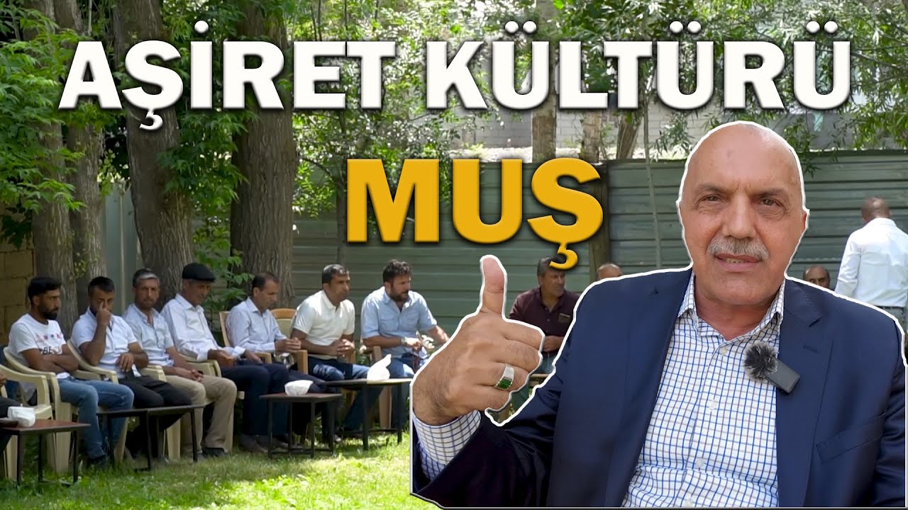 Muş Aşiret Kültürü | Türkiye Turu 70. Şehir