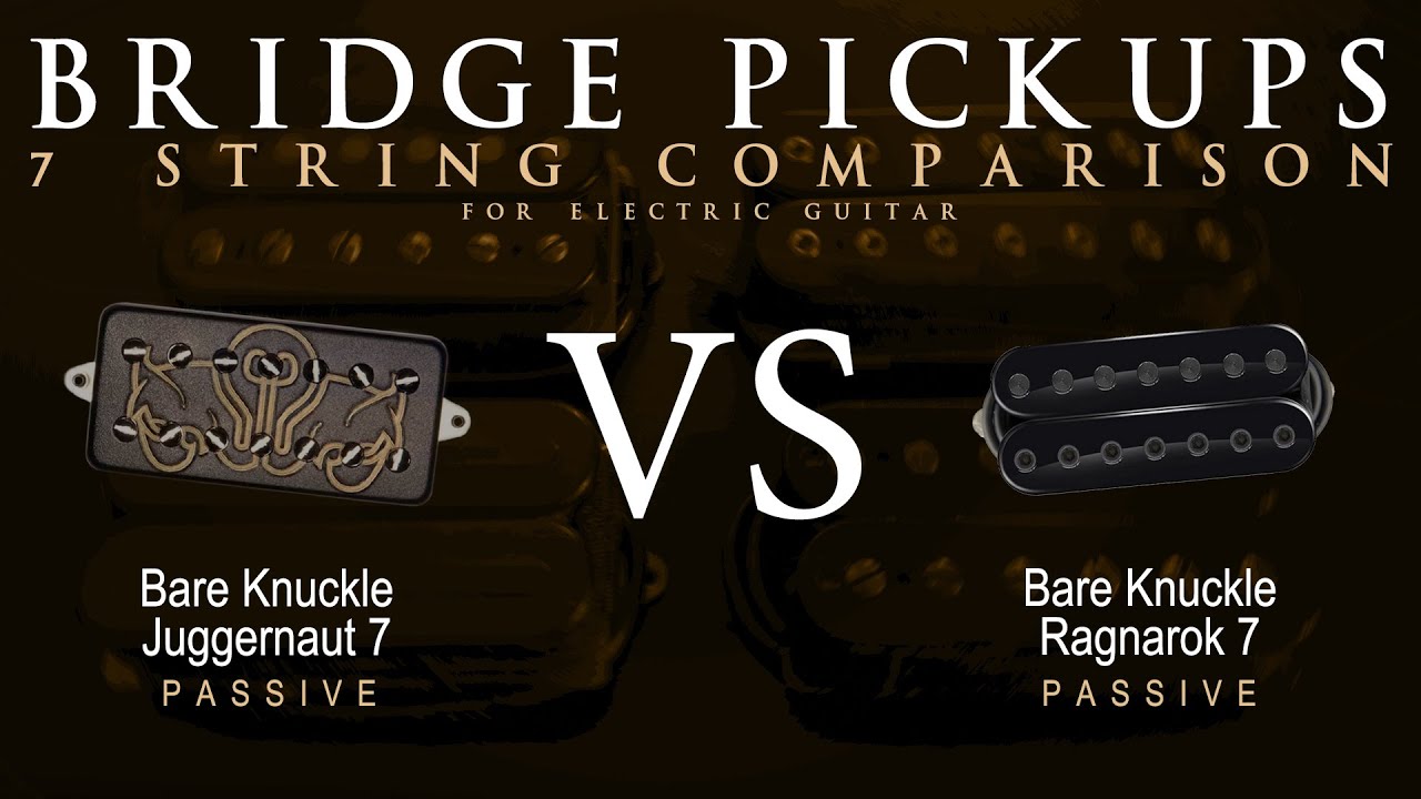 Bare Knuckle JUGGERNAUT 7 vs RAGNAROK 7 - 7 String Bridge Guitar Pickup Comparison Tone Demo