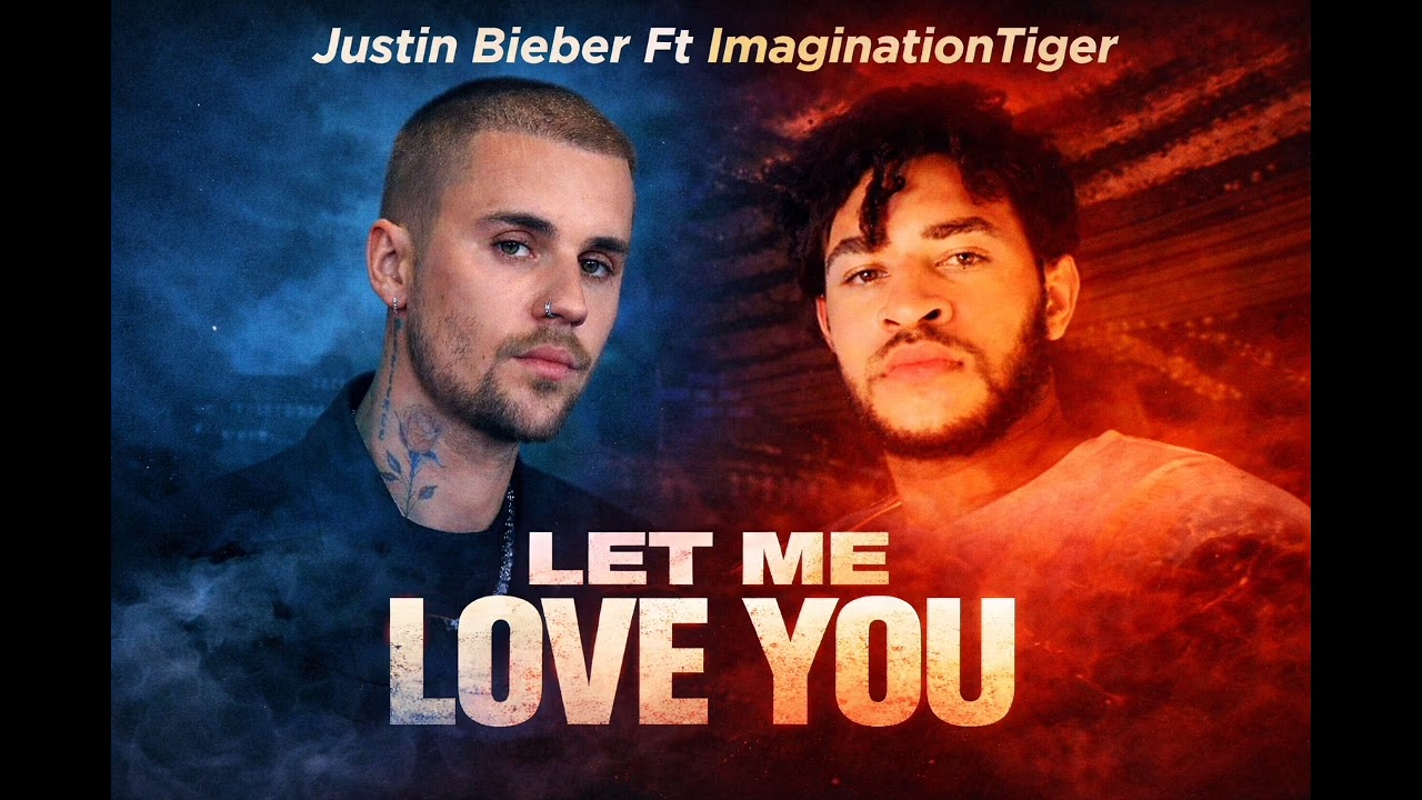 Justin Bieber ft Dj Snake & Imagination Tiger & YoungX-_-Let Me Love You (Official Music Video) 2026