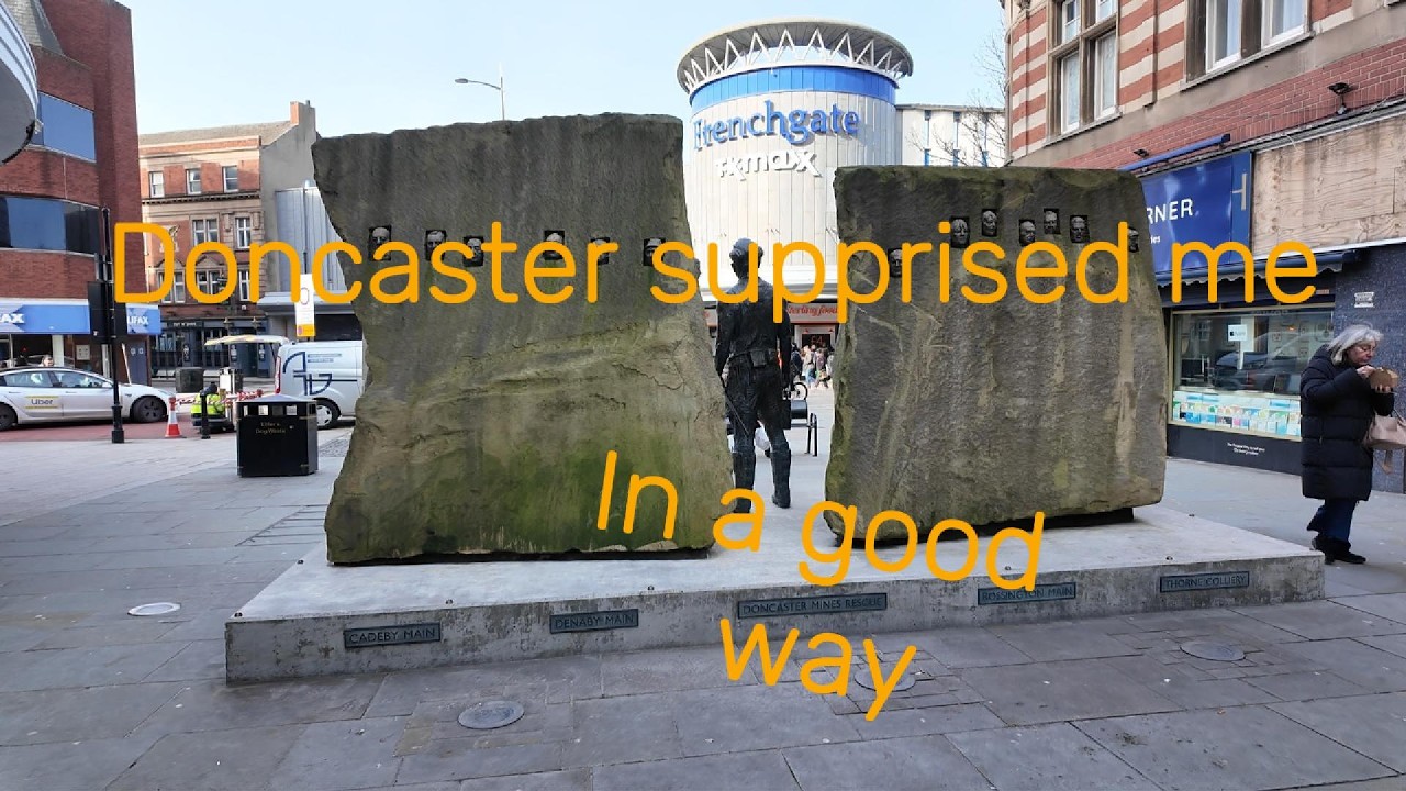 Doncaster walk around and a surprise that blew me away