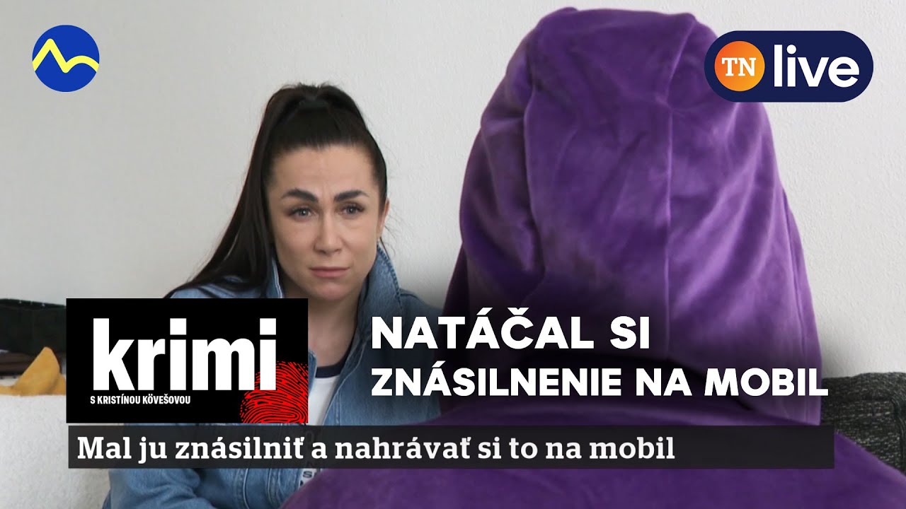 Sused ju mal znásilniť a nahrávať si to: KRIMI s Kristínou Kövešovou | TN live