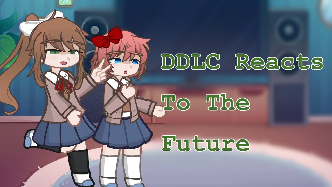 Past DDLC Reacts to Their Future  || DDLC || Natsuri