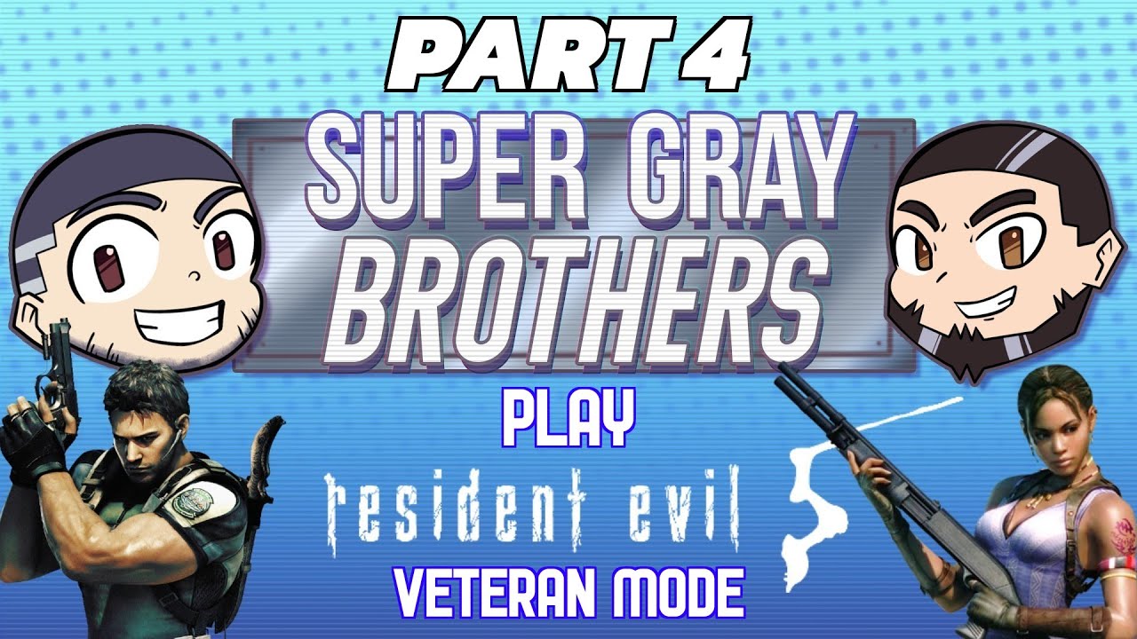 Resident Evil 5 Veteran Mode Part 4 | SUPER GRAY BROTHERS PLAY | Book of Gaming And RCX1981