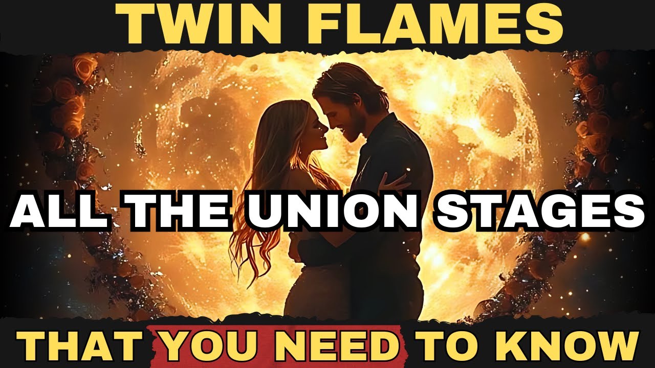 ✨TWIN FLAMES✨ | HERES IS ALL THE UNION STAGES THAT YOU MUST KNOW