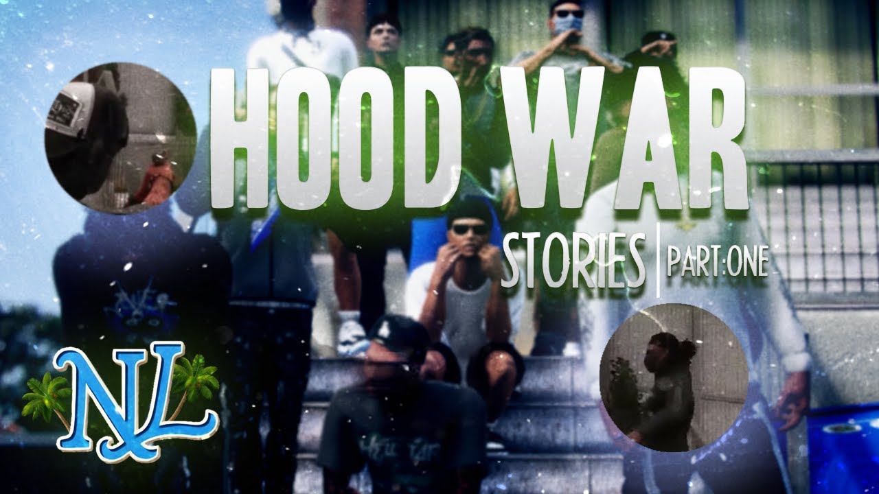 Hood War stories| pt.1| [NL:RP] |