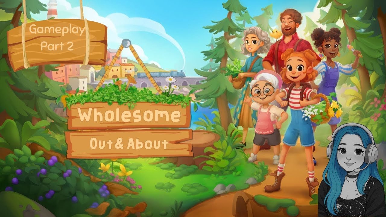 Wholesome Out and About: Gameplay Part 2