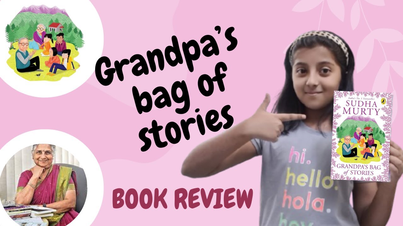 Grandpa's Bag of Stories by Sudha Murthy: Book Review | Sudha Murthy, India’s favourite storyteller
