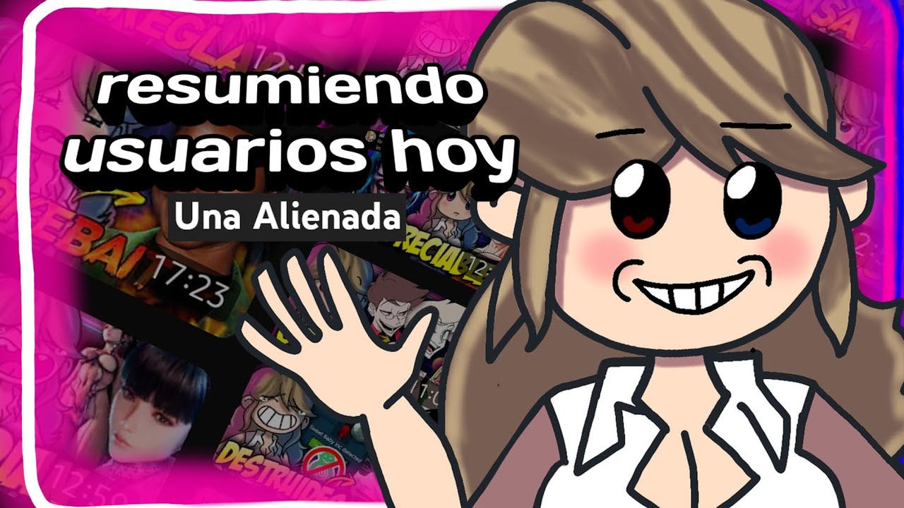 resumiendo usuarios @UnaAlienada