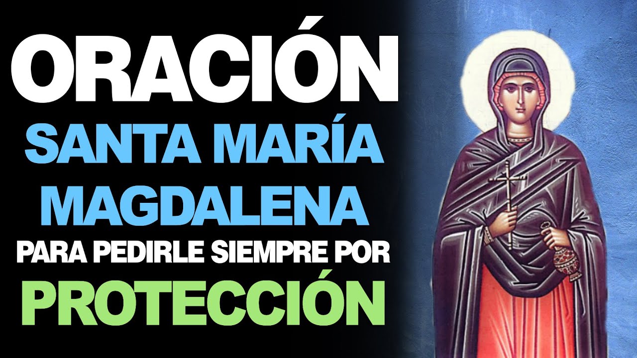 🙏 Oración Poderosa a Santa María Magdalena PARA PEDIR PROTECCIÓN 🙇‍♂️