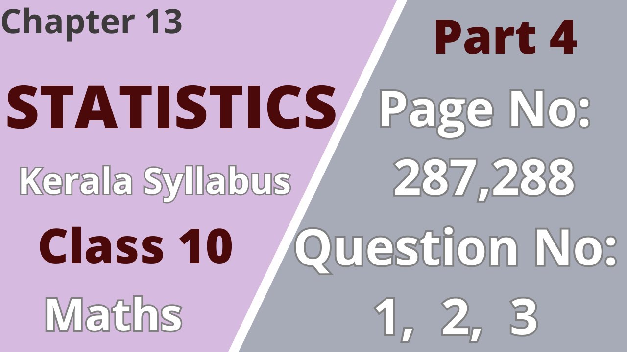 Class10 | Maths | Chapter13 | Statistics | PageNo:287,288;Question No:1,2,3 | KeralaSyllabus |Part 4