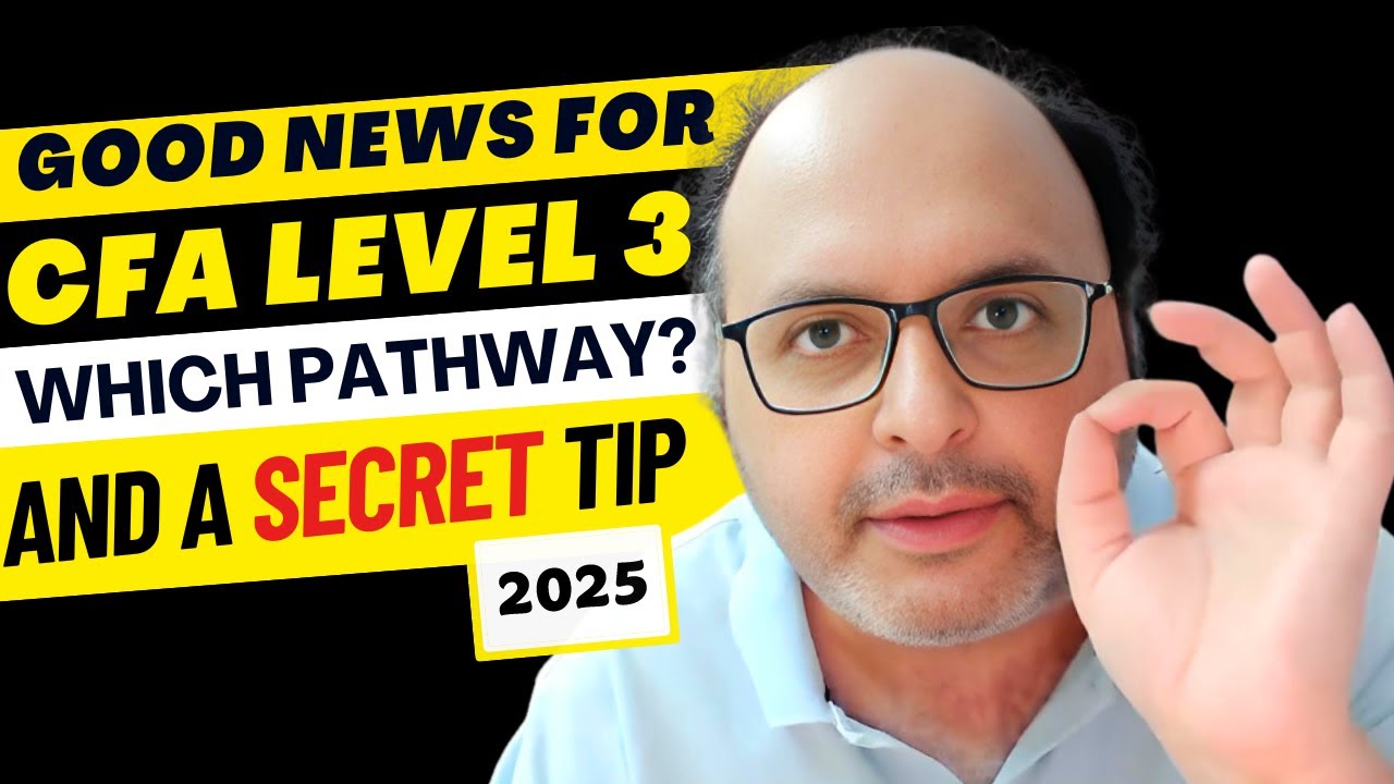 Game-Changer Alert: New CFA Level III Pathways for 2025 Explained by a 20-Year CFA Coach!