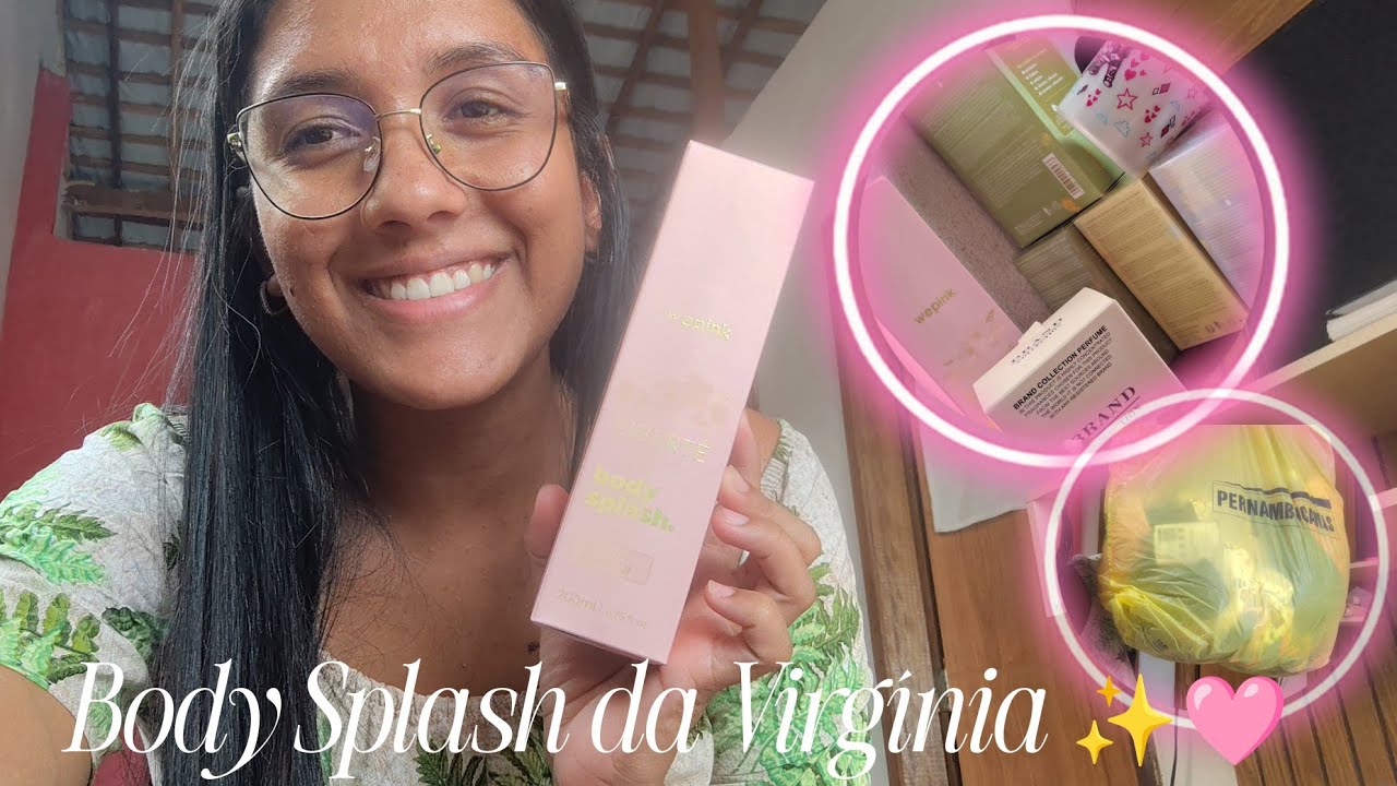 GANHAMOS MUITOS PRESENTES! 🩷*Ganhei um body Splash da Virgínia ✨