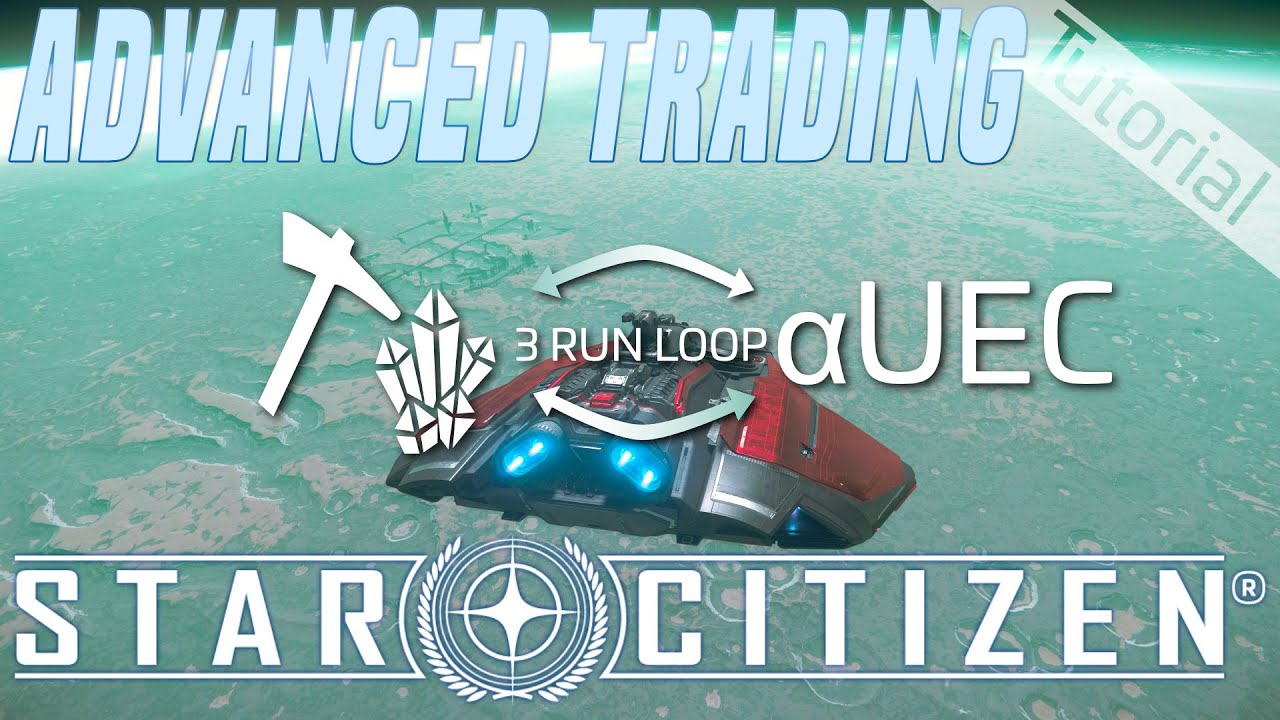 Advanced Trading Tutorial #starcitizen