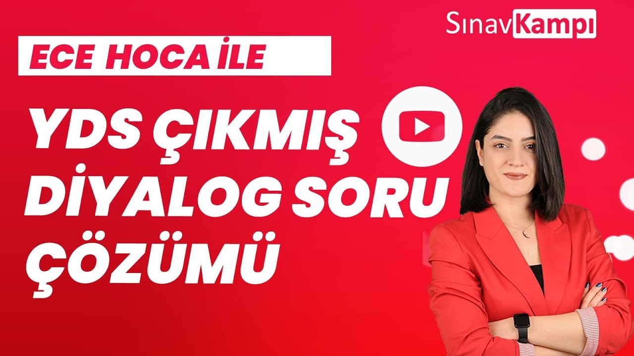 İNGİLİZCE YDS DİYALOG SORU ÇÖZÜMÜ I ECE HOCA