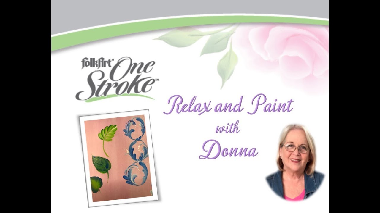 FolkArt One Stroke: Relax and Paint With Donna Ep26 - Scroll Study | Donna Dewberry 2020