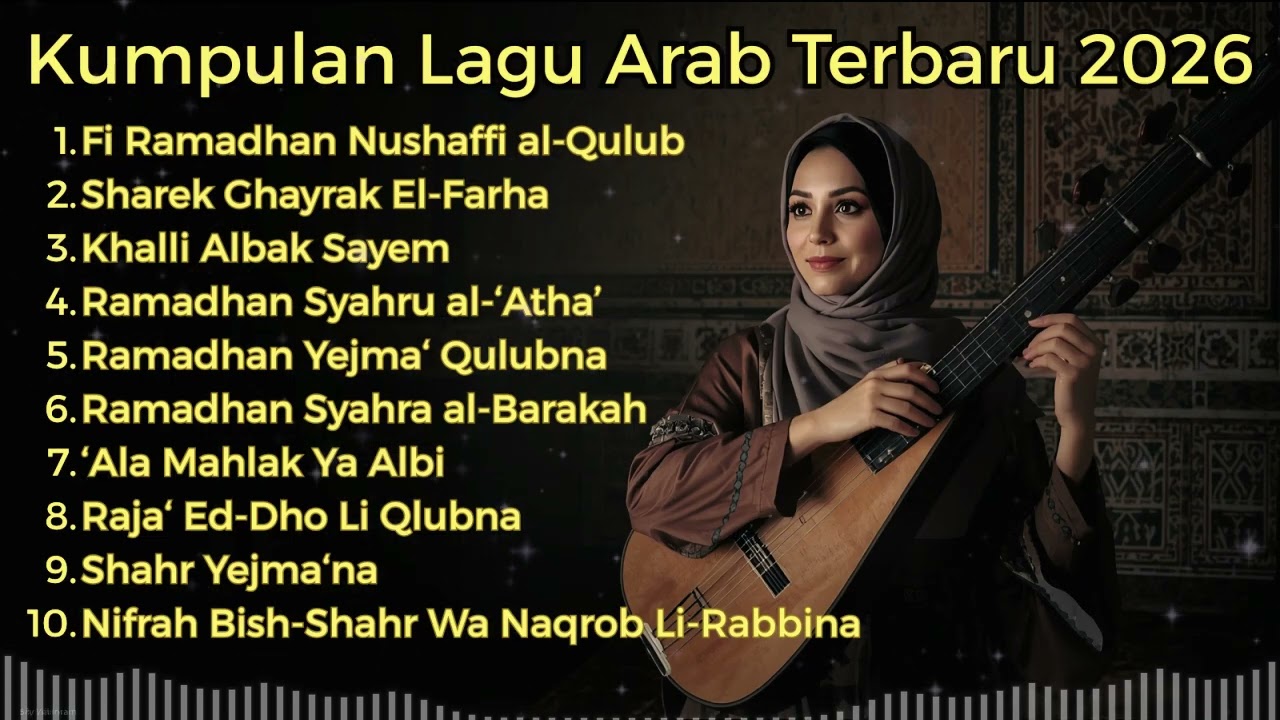 Kumpulan Lagu Arab Terbaru 2026 🌙 Ramadhan Penuh Doa & Ketenteraman Hati