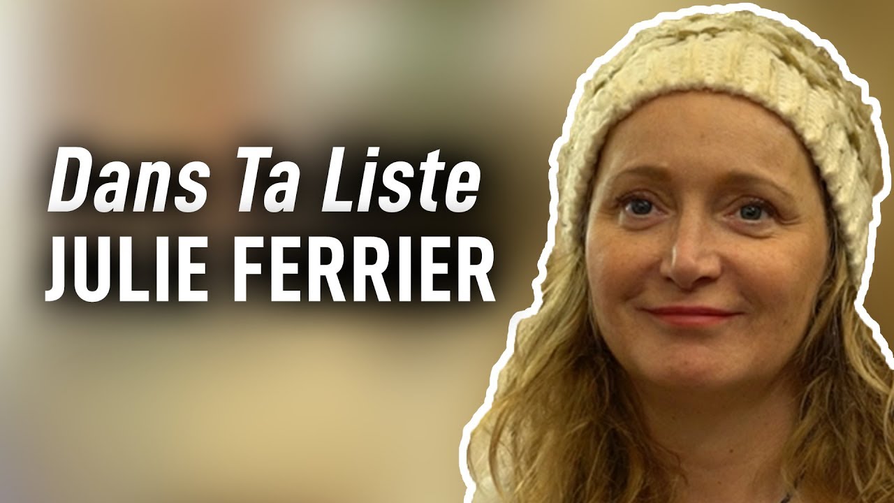 DANS TA LISTE - Julie Ferrier