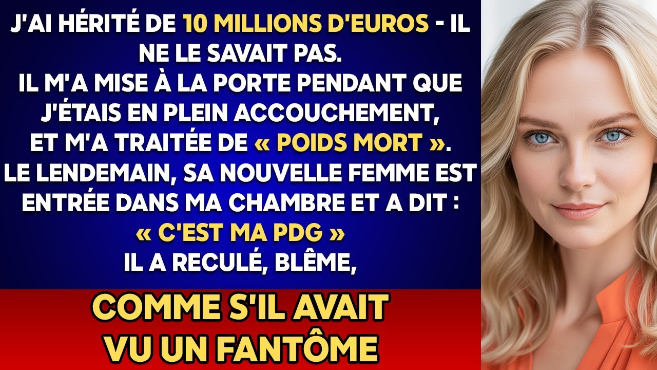 Il m’a chassée pendant l’accouchement — il ignorait mon héritage de 10 M€… et la vérité