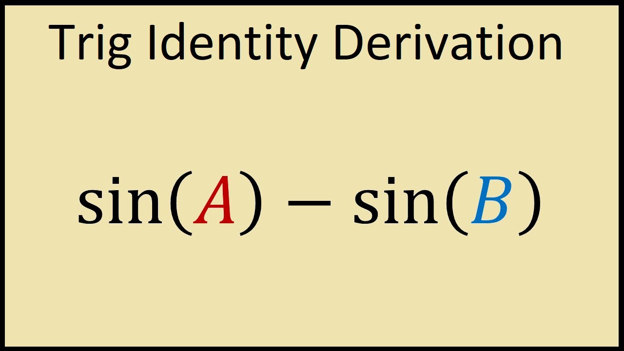 sin(A) - sin(B) Trig Identity Derivation
